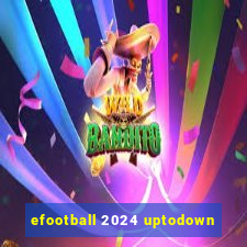 efootball 2024 uptodown